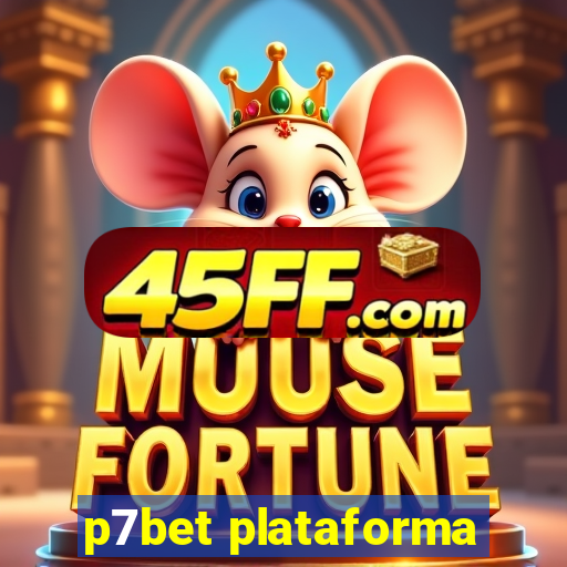 p7bet plataforma